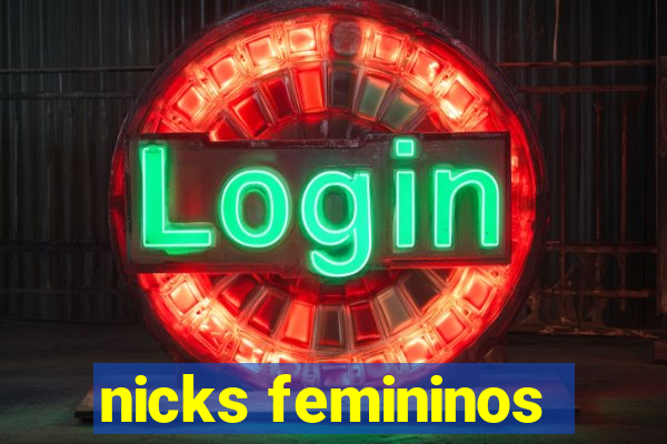 nicks femininos